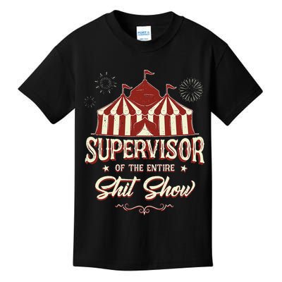 Supervisor Of The Entire Shit Show Funny Circus Boss Kids T-Shirt