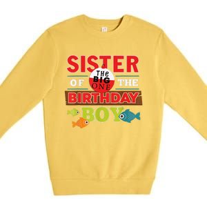 Sister Of The Birthday Big One Fishing Family Matching Premium Crewneck Sweatshirt