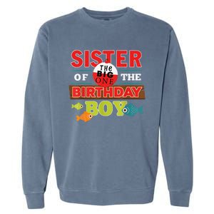 Sister Of The Birthday Big One Fishing Family Matching Garment-Dyed Sweatshirt