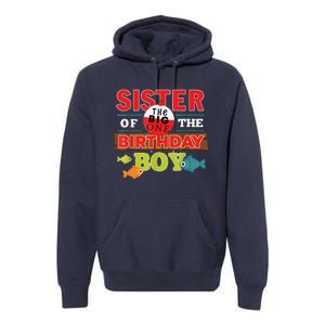 Sister Of The Birthday Big One Fishing Family Matching Premium Hoodie