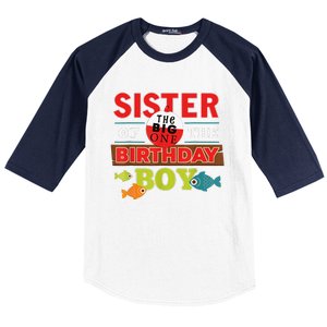 Sister Of The Birthday Big One Fishing Family Matching Baseball Sleeve Shirt