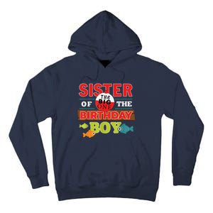 Sister Of The Birthday Big One Fishing Family Matching Tall Hoodie