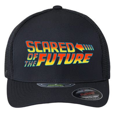 Scared Of The Future Funny Gift Flexfit Unipanel Trucker Cap