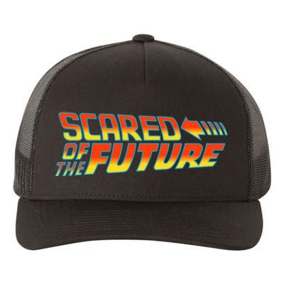 Scared Of The Future Funny Gift Yupoong Adult 5-Panel Trucker Hat