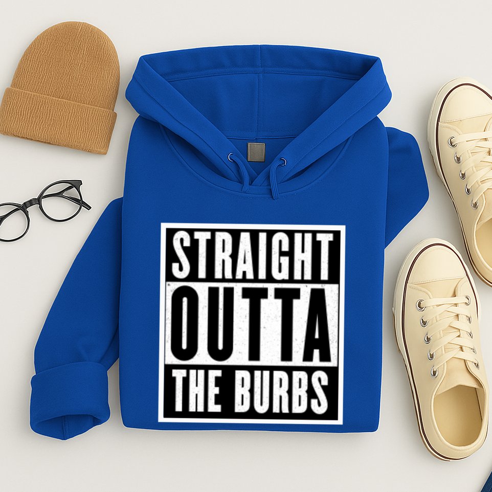 Straight Outta The Burbs Straight Outta The Suburbs Cool Gift Hoodie
