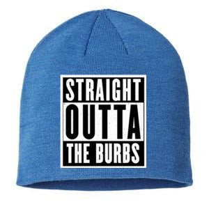 Straight Outta The Burbs Straight Outta The Suburbs Cool Gift Sustainable Beanie