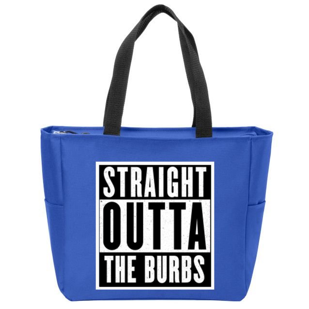 Straight Outta The Burbs Straight Outta The Suburbs Cool Gift Zip Tote Bag