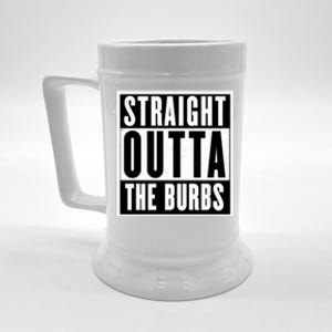 Straight Outta The Burbs Straight Outta The Suburbs Cool Gift Beer Stein