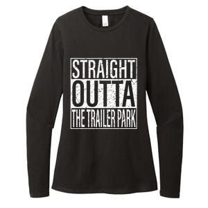 Straight Outta The Trailer Park Funny Womens CVC Long Sleeve Shirt