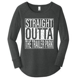 Straight Outta The Trailer Park Funny Women's Perfect Tri Tunic Long Sleeve Shirt