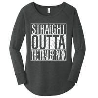 Straight Outta The Trailer Park Funny Women's Perfect Tri Tunic Long Sleeve Shirt