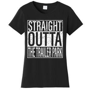 Straight Outta The Trailer Park Funny Women's T-Shirt