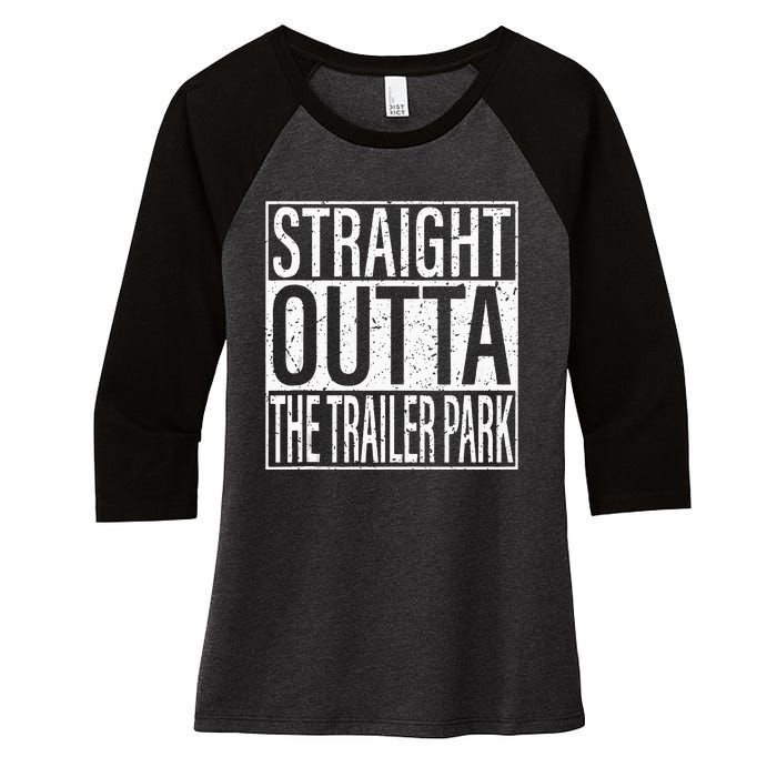 Straight Outta The Trailer Park Funny Women's Tri-Blend 3/4-Sleeve Raglan Shirt