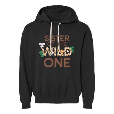 Sister Of The Wild One Animal Safari 1st Birthday Theme Garment-Dyed Fleece Hoodie