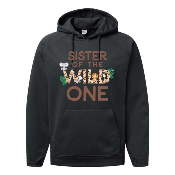 Sister Of The Wild One Animal Safari 1st Birthday Theme Performance Fleece Hoodie