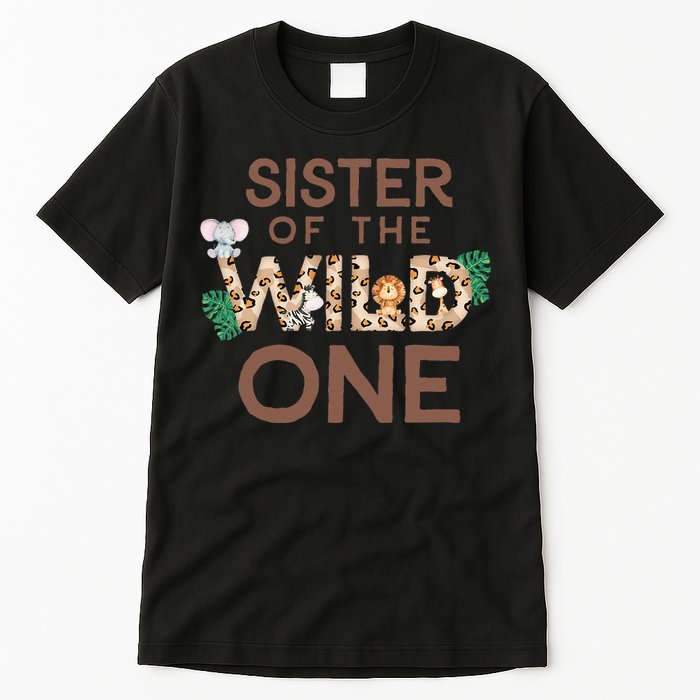 Sister Of The Wild One Animal Safari 1st Birthday Theme Tall T-Shirt