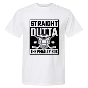 Straight Outta The Penalty Box Funny Hockey Goalie Player Gift Garment-Dyed Heavyweight T-Shirt