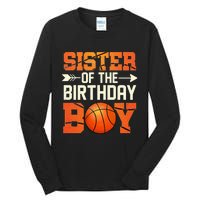 Sister Of The Birthday Basketball Mother Mom Funny Tall Long Sleeve T-Shirt