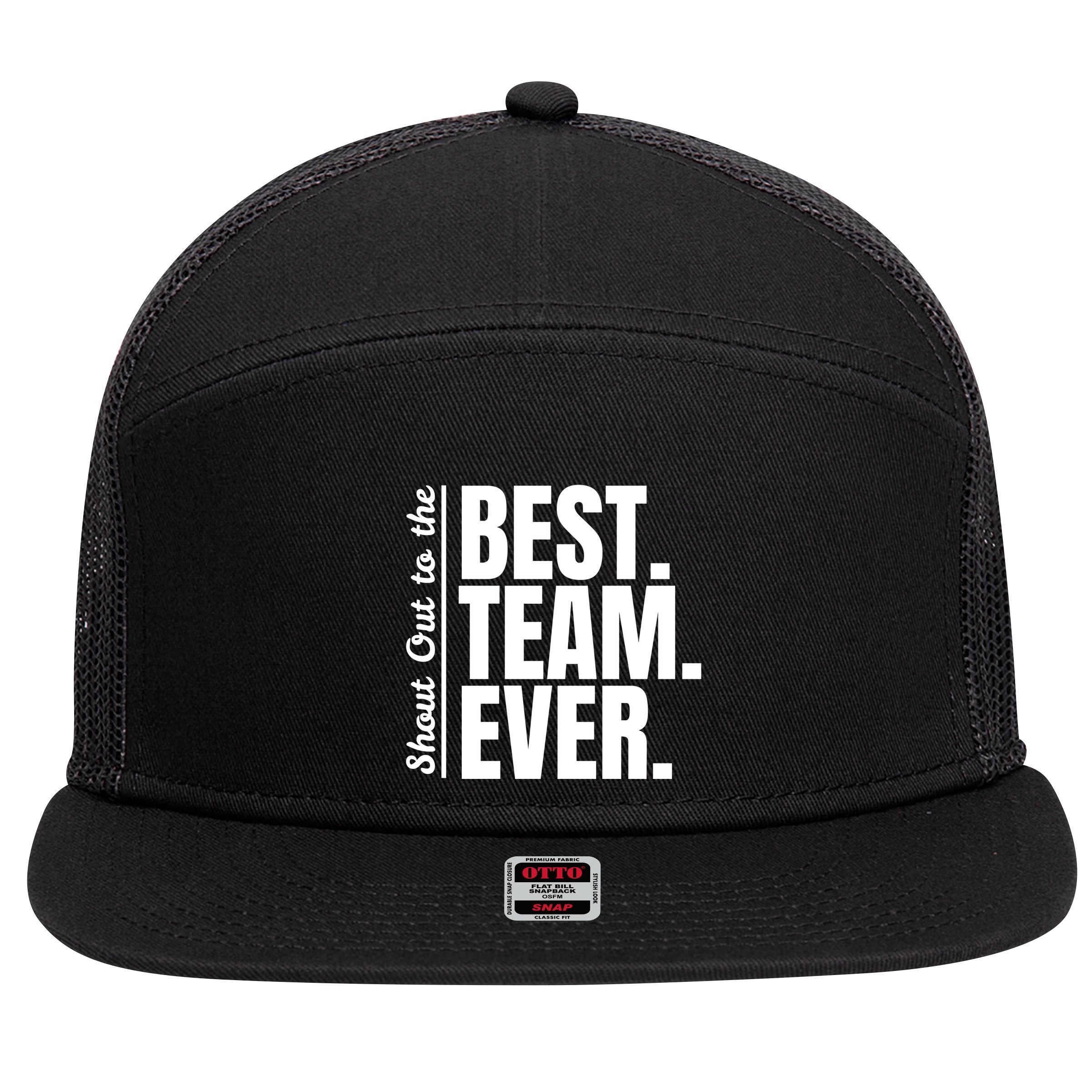 Shout Out To Best Team Ever Employee Appreciation Team 7 Panel Mesh Trucker Snapback Hat