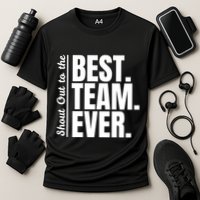 Shout Out To Best Team Ever Employee Appreciation Team Performance Shirt