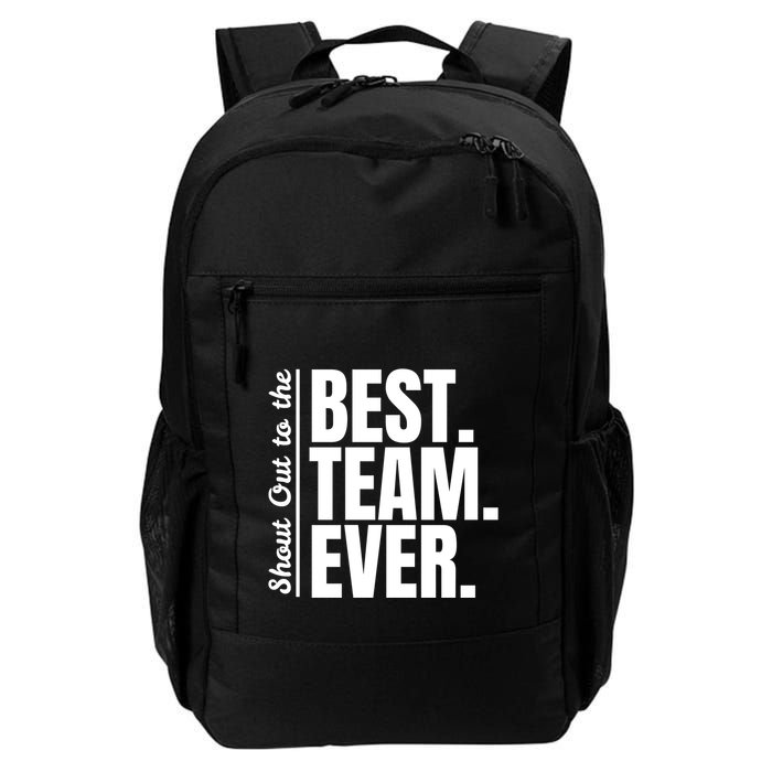 Shout Out To Best Team Ever Employee Appreciation Team Backpack