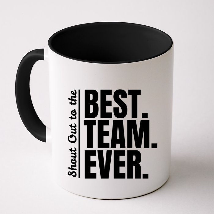 Shout Out To Best Team Ever Employee Appreciation Team Mug