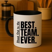 Shout Out To Best Team Ever Employee Appreciation Team Mug