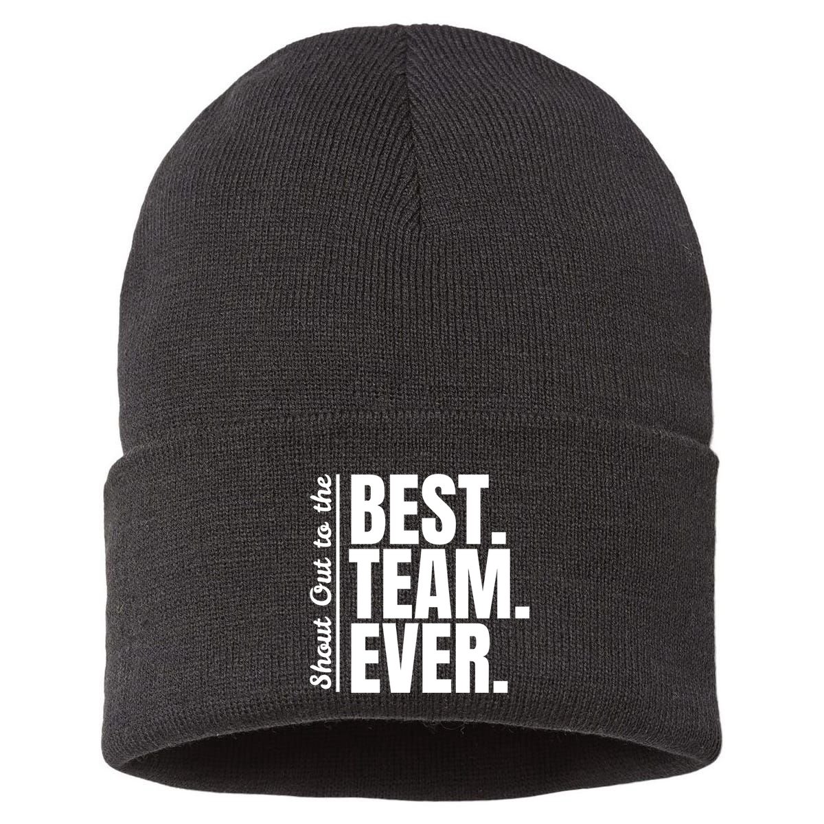 Shout Out To Best Team Ever Employee Appreciation Team Sustainable Knit Beanie
