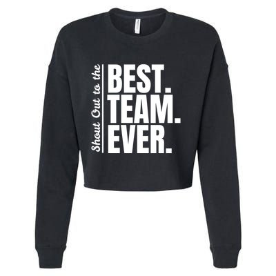 Shout Out To Best Team Ever Employee Appreciation Team Cropped Pullover Crew