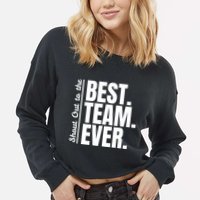 Shout Out To Best Team Ever Employee Appreciation Team Cropped Pullover Crew