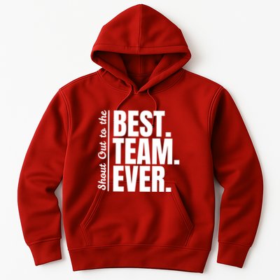 Shout Out To Best Team Ever Employee Appreciation Team Hoodie