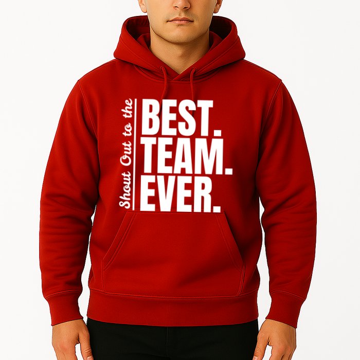Shout Out To Best Team Ever Employee Appreciation Team Hoodie
