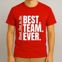 Shout Out To Best Team Ever Employee Appreciation Team T-Shirt