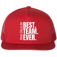 Shout Out To Best Team Ever Employee Appreciation Team Flatbill Hat