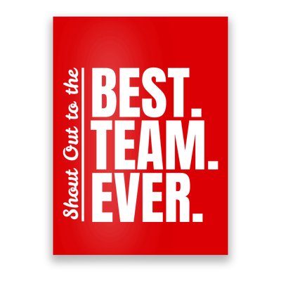Shout Out To Best Team Ever Employee Appreciation Team Poster