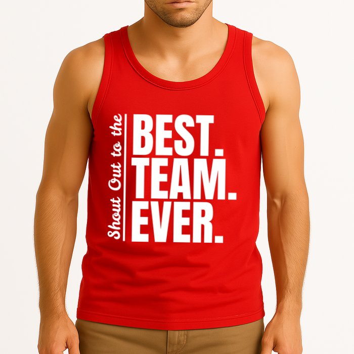 Shout Out To Best Team Ever Employee Appreciation Team Tank Top