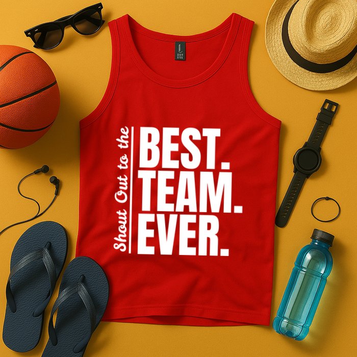 Shout Out To Best Team Ever Employee Appreciation Team Tank Top
