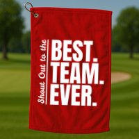 Shout Out To Best Team Ever Employee Appreciation Team Golf Towel