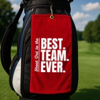 Shout Out To Best Team Ever Employee Appreciation Team Golf Towel