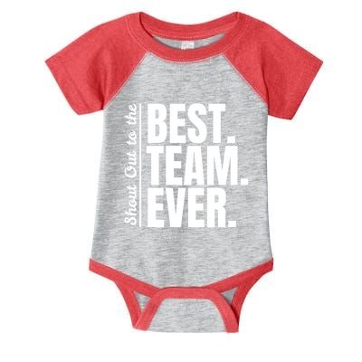 Shout Out To Best Team Ever Employee Appreciation Team Infant Baby Jersey Bodysuit