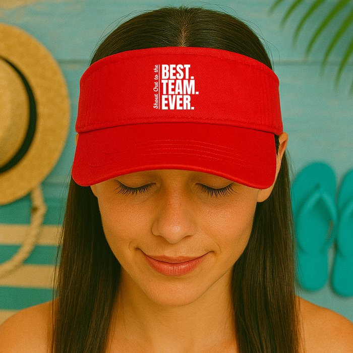 Shout Out To Best Team Ever Employee Appreciation Team Visor