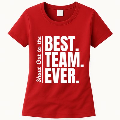 Shout Out To Best Team Ever Employee Appreciation Team Womens T-Shirt