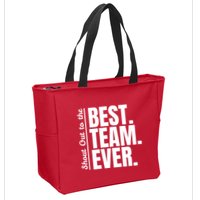 Shout Out To Best Team Ever Employee Appreciation Team Zip Tote Bag