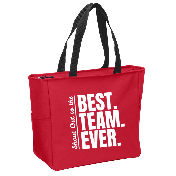 Shout Out To Best Team Ever Employee Appreciation Team Zip Tote Bag