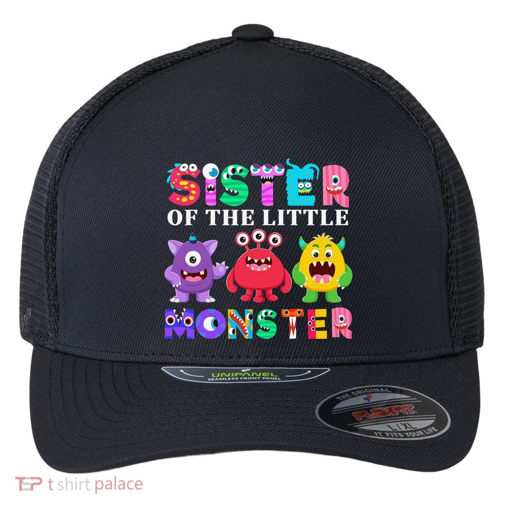 Sister Of The Little Monster Birthday Party Family Monster Flexfit Unipanel Trucker Cap