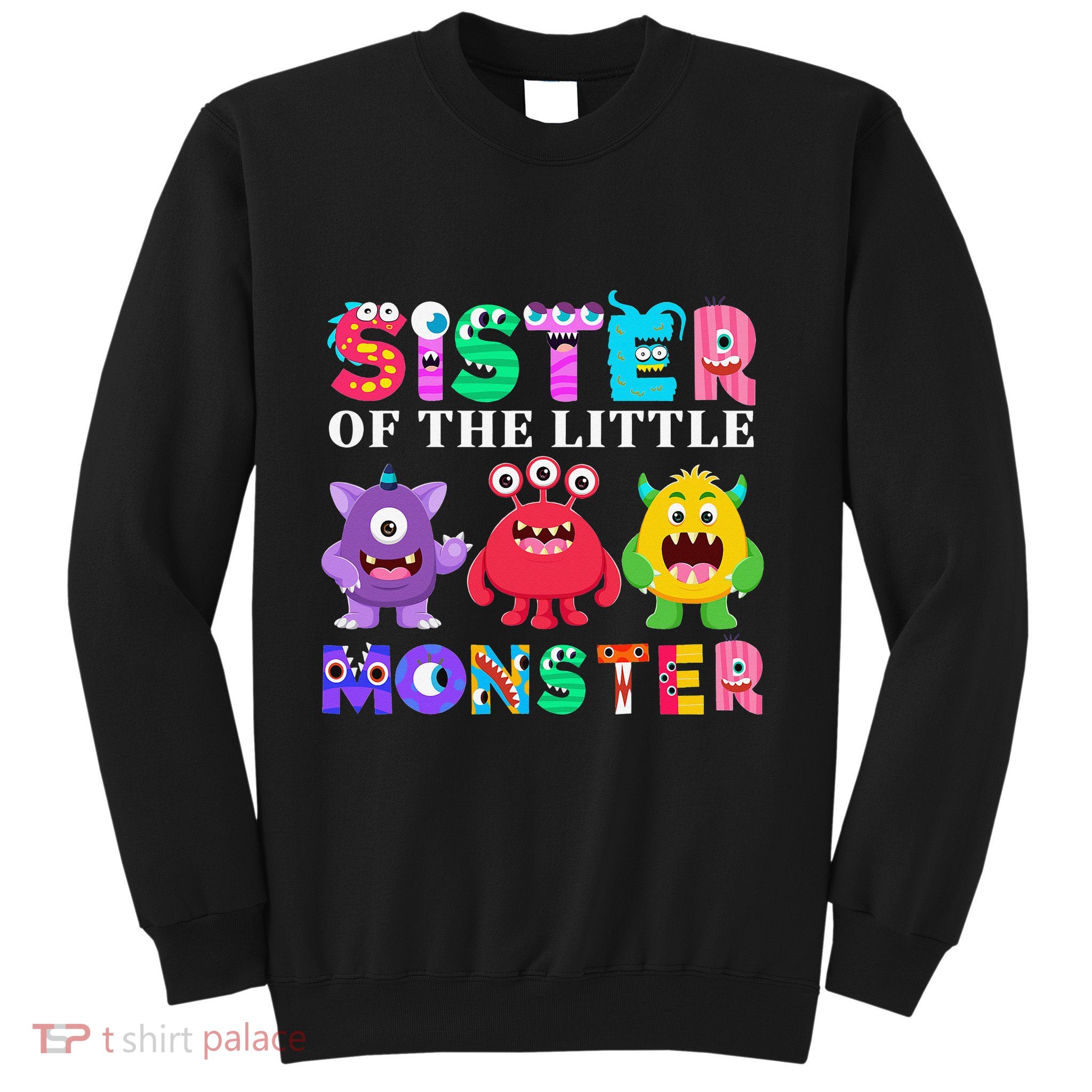 Sister Of The Little Monster Birthday Party Family Monster Sweatshirt