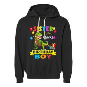 Sister of the Birthday TRex RAWR Dinosaur Birthday Garment-Dyed Fleece Hoodie