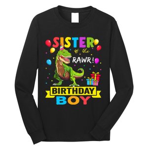 Sister of the Birthday TRex RAWR Dinosaur Birthday Long Sleeve Shirt