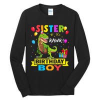 Sister of the Birthday TRex RAWR Dinosaur Birthday Tall Long Sleeve T-Shirt