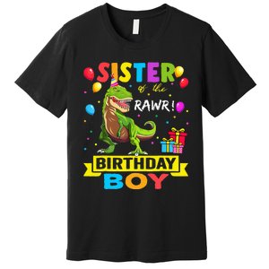 Sister of the Birthday TRex RAWR Dinosaur Birthday Premium T-Shirt